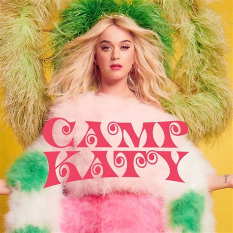 Katy Perry Camp Katy EP Lyrics And Tracklist Genius