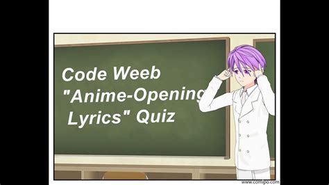 Code Weeb 40 Anime Opening Lyrics Quiz Youtube