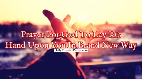 Prayer For God To Lay His Hand Upon You In A Brand New Way Youtube