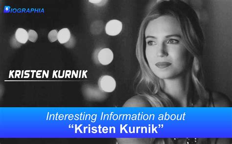 Kristen Kurnik Age Height Biography Wiki And Everything About