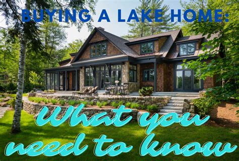 Buying A Lake House What You Need To Know Lakefront Living