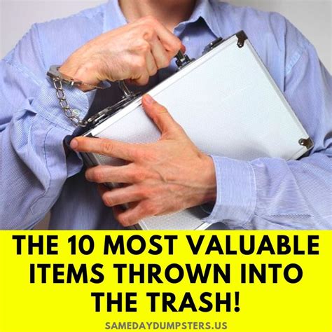 The 10 Most Valuable Items Thrown In The Trash Same Day Dumpsters Rental
