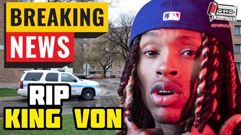 Breaking Chicago Rapper King Von Killed In Atlanta Today Youtube