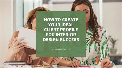 How To Attract Your Dream Interior Design Clients And Keep Them