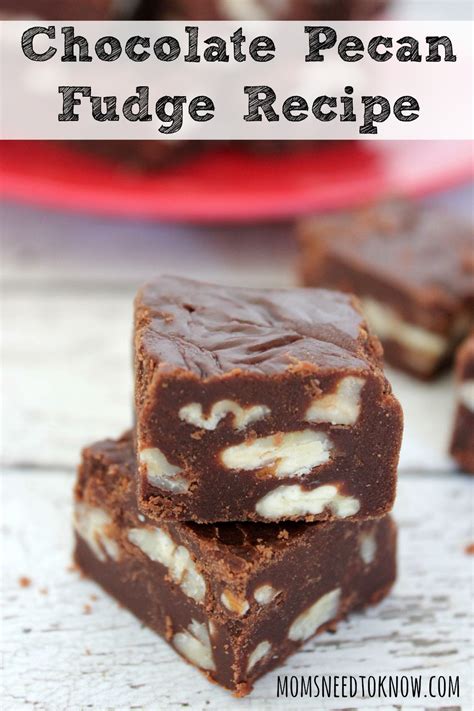 Homemade Chocolate And Pecan Fudge Recipe Moms Need To Know