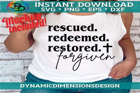 Rescued Redeemed Restored Forgiven Graphic By Dynamic Dimensions