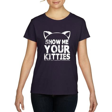 Show Me Your Kitties Womens Short Sleeve T Shirt Etsy