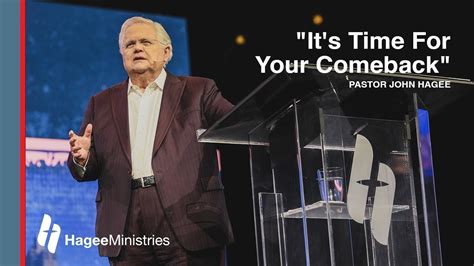 Pastor John Hagee Its Time For Your Comeback Youtube