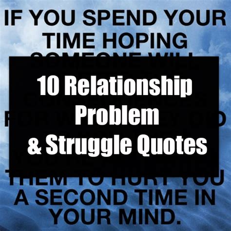 10 Relationship Problem And Struggle Quotes