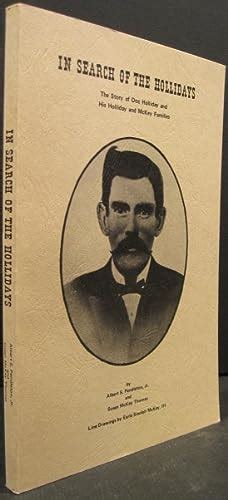 In Search Of The Hollidays The Story Of Doc Holliday And His Holliday