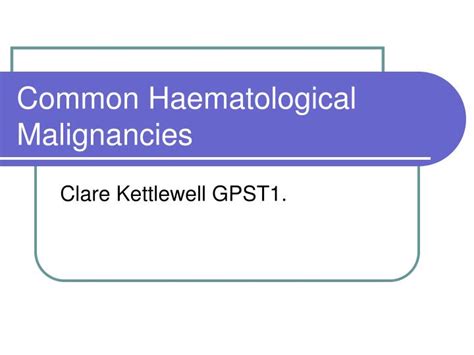 Ppt Common Haematological Malignancies Powerpoint Presentation Free