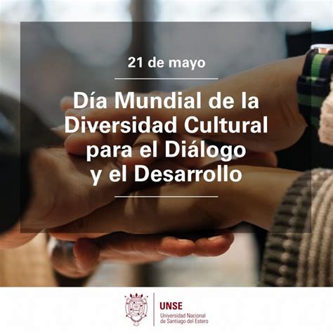 21 De Mayo Dia Mundial De La Diversidad Cultural Para El Diálogo Y El