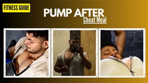 Pump After Cheat Meal Youtube