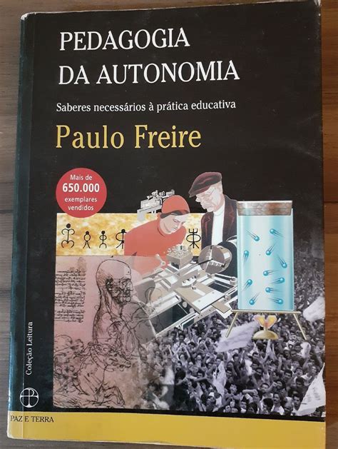 Pedagogia Da Autonomia Saberes Necessários À Prática Educativa Livro