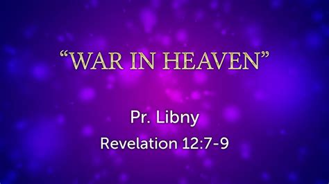 War In Heaven Pr Libny Youtube