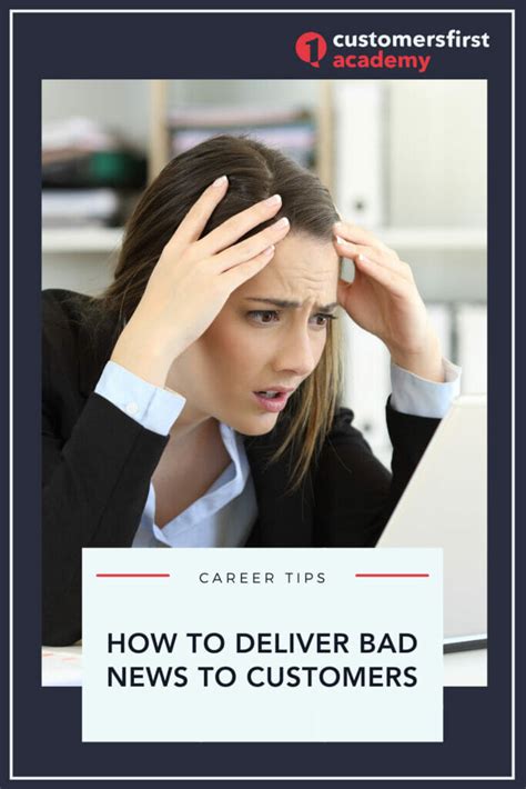 how to deliver bad news to customers [tips and templates] customersfirst academy