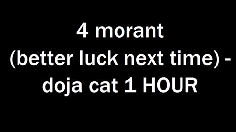 4 Morant Better Luck Next Time Doja Cat 1 HOUR YouTube
