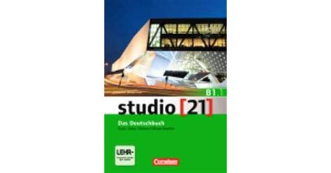 Studio 21 Grundstufe B1 Teilband 01 Das Deutschbuch Kurs Und