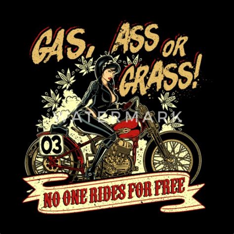 Gas Ass Or Grass No One Rides For Free Biker Mens T Shirt Spreadshirt