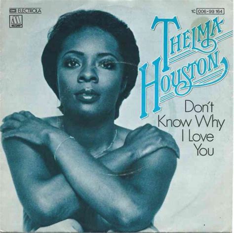 Thelma Houston Dont Know Why I Love You 7 Single