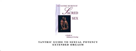 Tantric Guide To Sexual Potency Extended Orgasm What Study