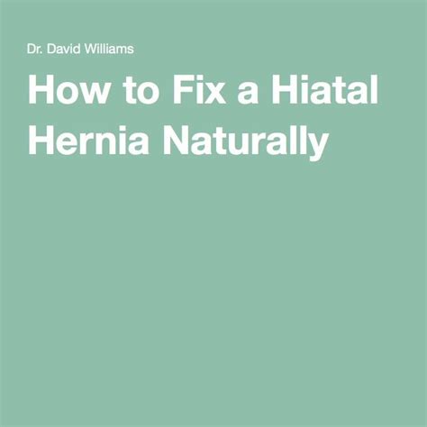 How To Fix A Hiatal Hernia Naturally Hernia De Hiato Hernia Hiato