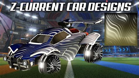 Z Current Car Designs Rocket League Youtube