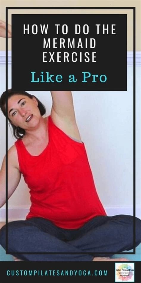 How To Do The Mermaid Exercise Like A Pro Custom Pilates And Yoga