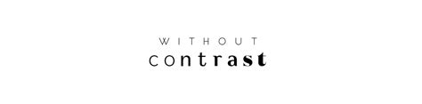 Without Contrast On Behance
