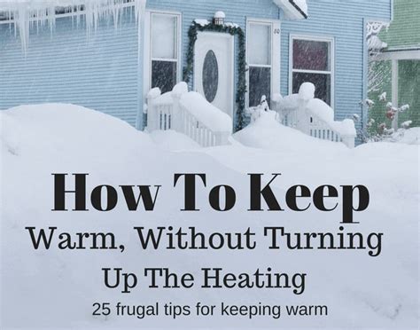 How To Stay Warm 25 Tips For Saving Money And Keeping Warm Updated 2022