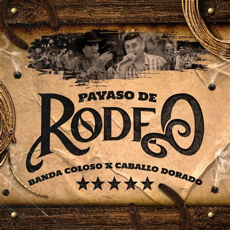 Bpm And Key For Payaso De Rodeo By Banda Coloso Tempo For Payaso De
