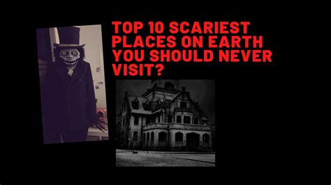 Top 10 Scariest Places On Earth You Should Never Visit Youtube