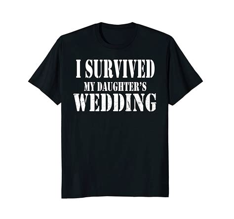 I Survived My Daughters Wedding Father Of The Bride Shirt Anz Anztshirt
