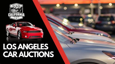 Los Angeles Car Auctions Auto Auctions California