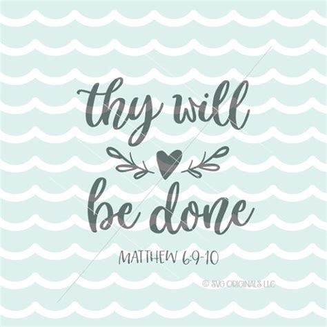 Download Thy Will Be Done SVG File. Cricut Explore & more. The ...