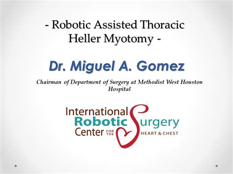 Robotic Heller Myotomy Dr Miguel Gomez International Robotic