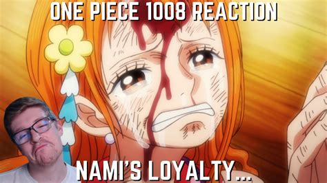 One Piece Episode 1008 Reaction Review Namis Loyalty To Luffy Youtube