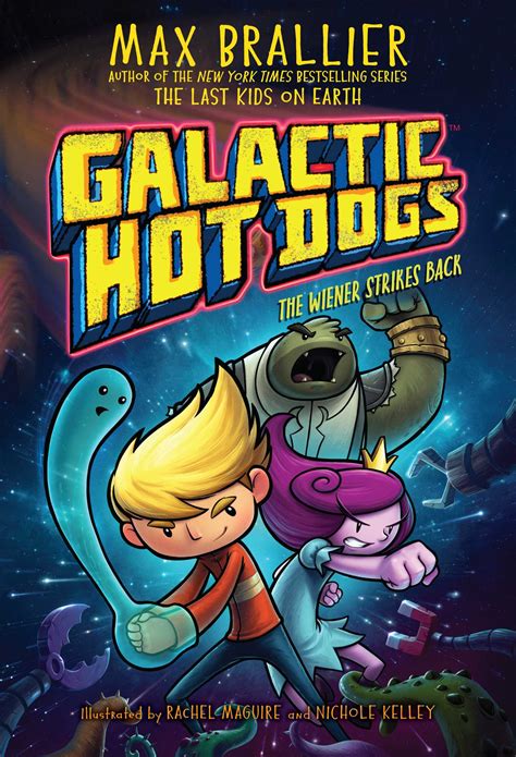 Galactic Hot Dogs 2 Book By Max Brallier Rachel Maguire Nichole