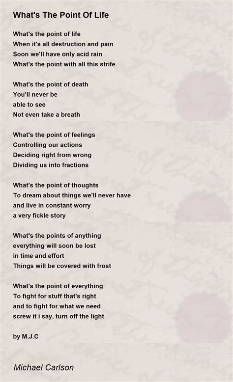 Whats The Point Of Life Poem By Michael Carlson Poem Hunter