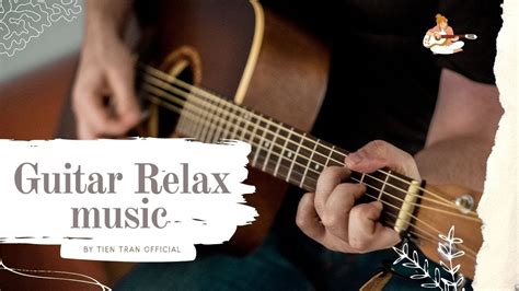 Relaxing Guitar Music Deeply Relaxing Guitar Music For A Romantic And