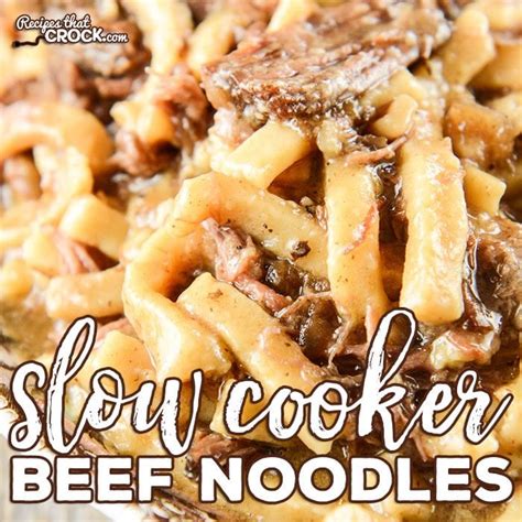 Slow Cooker Beef Noodles Recipes That Crock