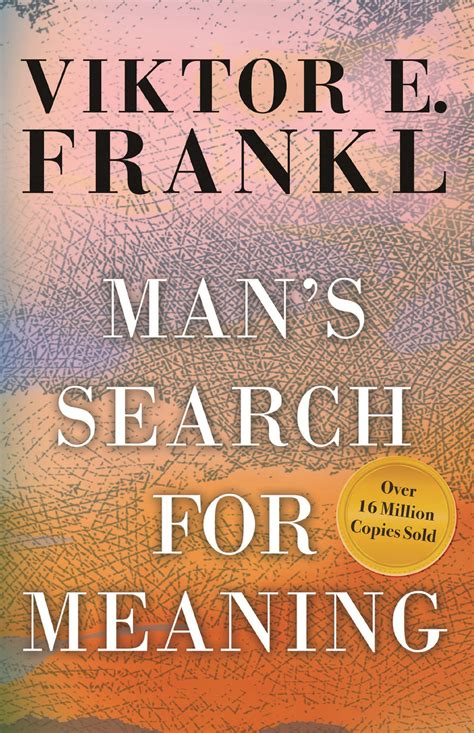 Mans Search For Meaning By Viktor E Frankl Goodreads