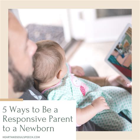 5 Ways To Be A Responsive Parent To A Newborn Heart And Soul Speech