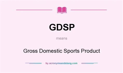 Gdp is the final value of the goods and services produced within the geographic boundaries of a country during a specified period of time, normally a year. GDSP - Gross Domestic Sports Product in Undefined by ...