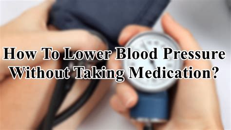 How To Lower Blood Pressure Without Taking Medication