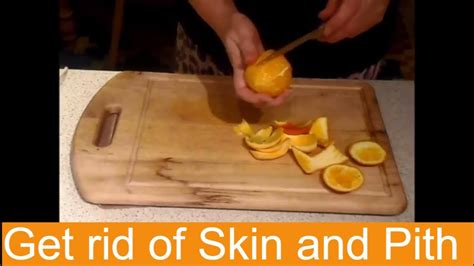 How To Peel And Orange Leaving No Skin Pith Or Peel On Each Segment
