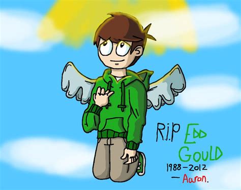 Rip Edd Gould 2 Years Ago By Spizzlelep On Deviantart