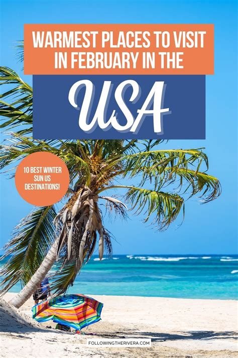 Warm Places To Visit In February In Usa 10 Sizzling Spots Best