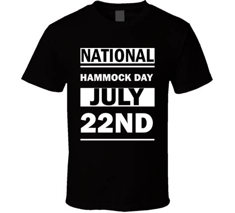 National Hammock Day July 22nd Calendar Day Shirt