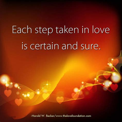 Each Step Taken In Love Is Certain And Sure Unconditional Love One